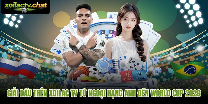 Xoilac TV phủ sóng từ giải câu lạc bộ đến đội tuyển quốc gia